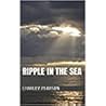 Ripple in the Sea by Charley Pearson