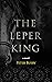 The Leper King