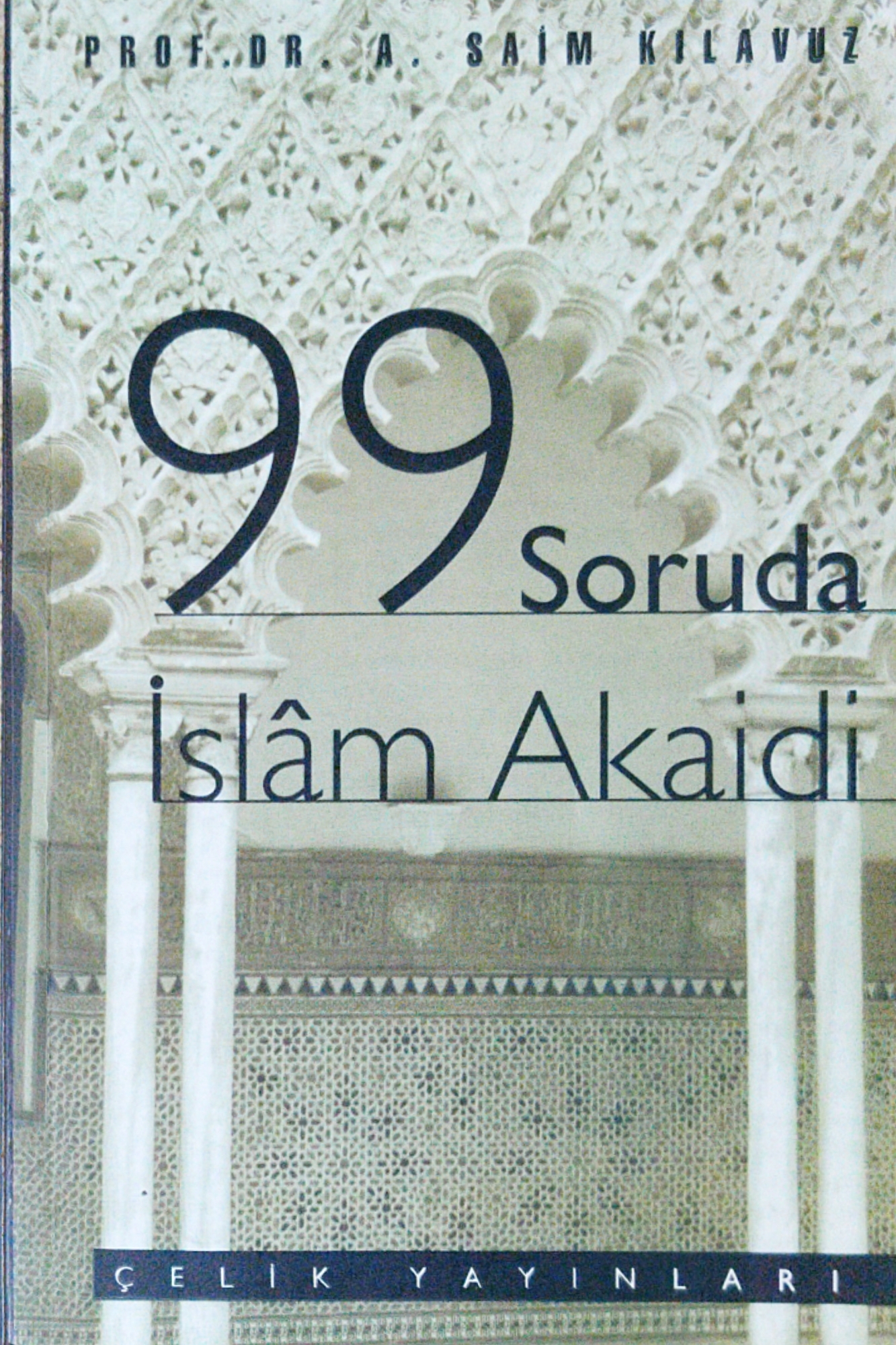 99 Soruda İslâm Akaidi