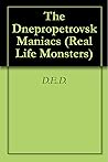 The Dnepropetrovsk Maniacs