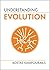 Understanding Evolution (Understanding Life)
