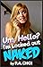 Um, Hello? I'm Locked out Naked