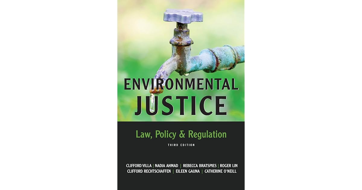 Environmental Justice Law, Policy & Regulation, Third Edition by