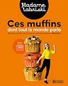 Ces muffins dont ...