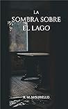 La Sombra sobre el Lago: Una historia lovecraftiana (Spanish Edition)