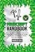 MINECRAFT HANDBOOK: What You Need to Know to Become A Better Minecrafter, Unofficial Guides to Secrets and Definitive Tricks and Tips and More... Volume I
