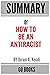 Summary of How to Be an Antiracist: by Ibram X. Kendi | a Go BOOKS Summary Guide