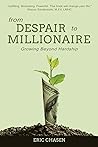 From Despair to Millionaire: Growing Beyond Hardship From Despair to Millionaire: Growing Beyond Hardship