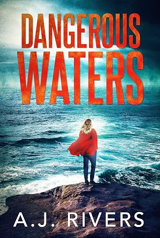 Aj Rivers Dangerous Waters (Emma Griffin FBI Mysteries, #8) by A.J. Rivers