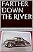 Farther Down the River (Roy...