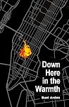 Down Here in the ...