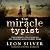 The Miracle Typist by Leon Silver