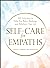 Self-Care for Empaths: 100 Activities to Help You Relax, Recharge, and Rebalance Your Life