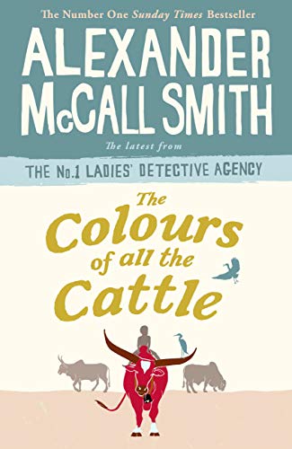 The Colours of all the Cattle (No. 1 Ladies' Detective Agency, #19)