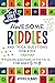 Awesome Riddles and Trick Questions For Kids: Puzzling Questions and Fun Facts For Ages 5 to 8 (Riddles for Kids)