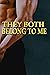 They Both Belong to Me