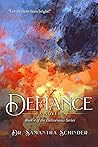 Defiance by Samantha Schinder