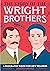 The Story of the Wright Brothers: An Inspiring Biography for Young Readers (The Story of Biographies)