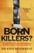 Born Killers? by Kris Mohandie