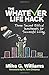 THE WHATEVER LIFE HACK: Thr...