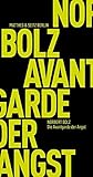 Die Avantgarde der Angst