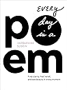 Book cover for Every Day Is a Poem: Find Clarity, Feel Relief, and See Beauty in Every Moment