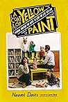 A Coat of Yellow Paint by Naomi  Davis