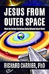 Jesus from Outer Space: What the Earliest Christians Really Believed about Christ Book cover for Jesus from Outer Space: What the Earliest Christians Really Believed about Christ