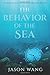 The Behavior of the Sea