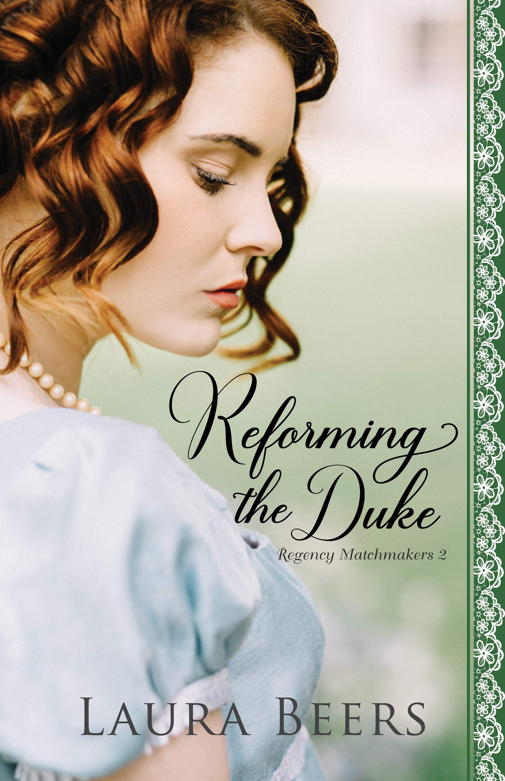 Reforming the Duke  (Regency Matchmakers #2)