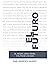 El Futuro by Lawrence Hajioff
