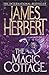 The Magic Cottage by James Herbert
