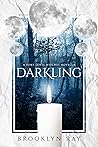 Darkling by Brooklyn Ray