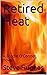 Retired Heat: A Brodie O’Co...