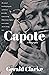 Capote: A Biography