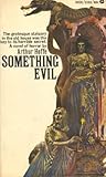 Something Evil Something Evil
