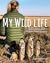 My Wild Life: Adventures of...