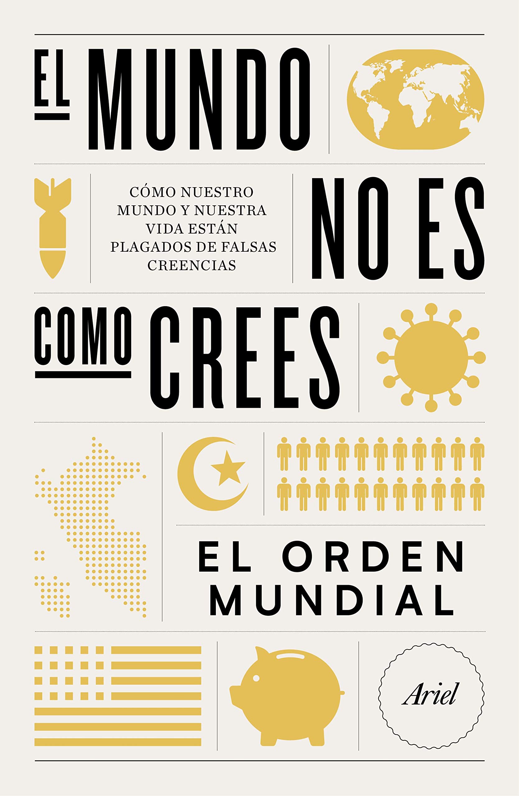 El mundo no es como crees: Cómo nuestro mundo y nuestra vida están plagados de falsas creencias (Kindle Edition)