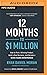 12 Months to $1 Million by Ryan Daniel Moran