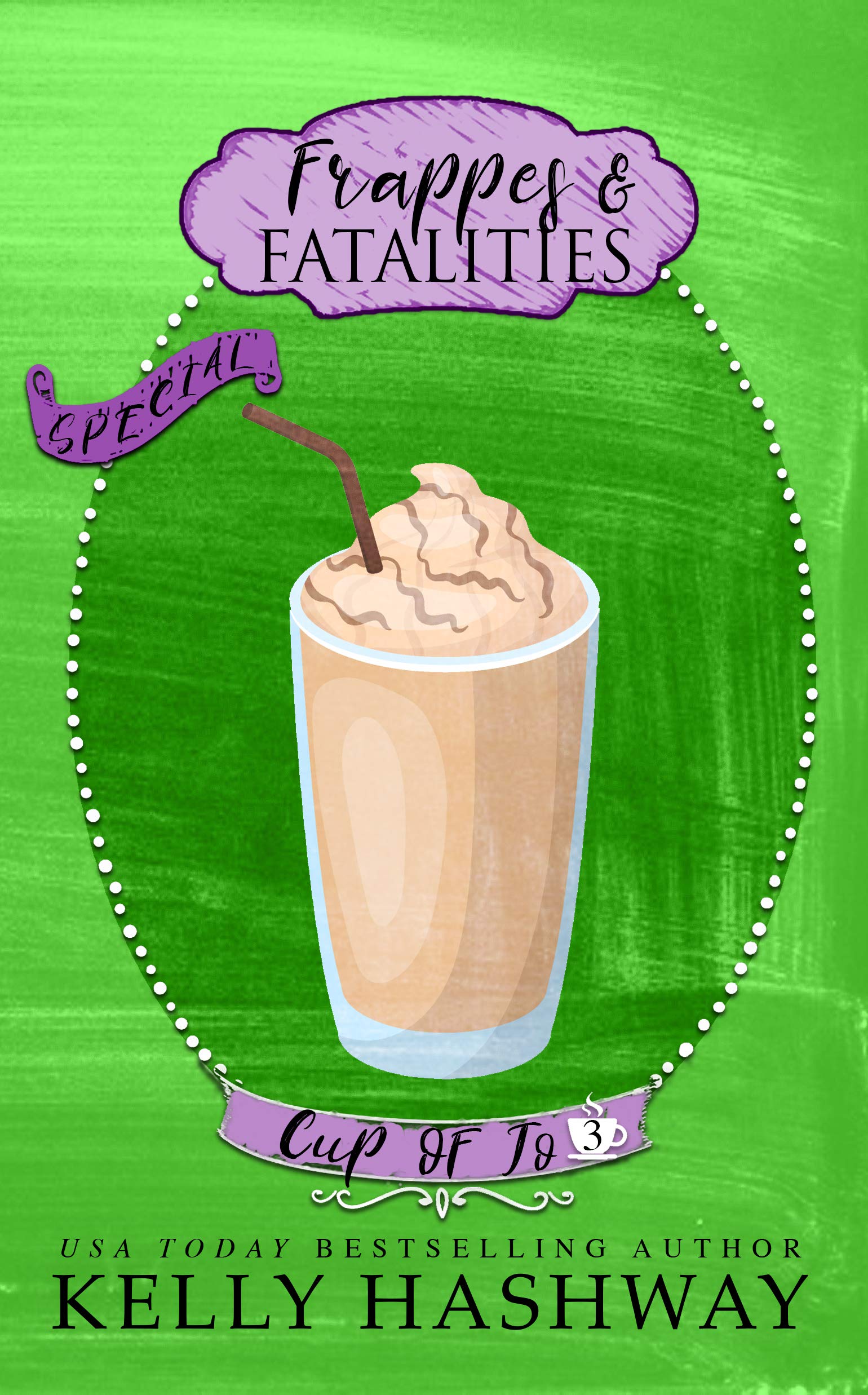 Frappes and Fatalities (Cup of Jo Book 3)