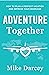 Adventure Together by Mike Darcey