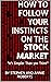 How to Follow your Instincts on the Stock Market: "It's Simpler Than you Think"