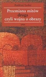 Przemiana mitów druga, czyli wojna o obrazy