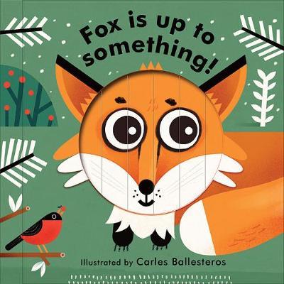 What is Fox up to? (Board book)