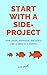 Start With A Side-Project: How I Built, Marketed, and Sold a Side-Project in 3 Months