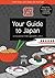 Your Guide to Japan: A trip...