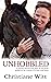 Unhobbled : A journey beyond fear, force & self-doubt ...guided by the wisdom of a little wild horse