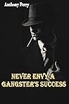 Never Envy a Gang...