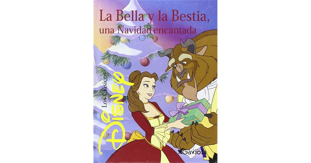 La Bella Y La Bestia Una Navidad Encantada By Walt Disney Company