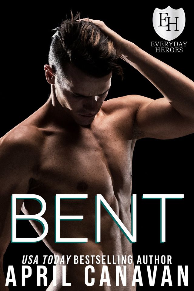 Bent (The Everyday Heroes World)